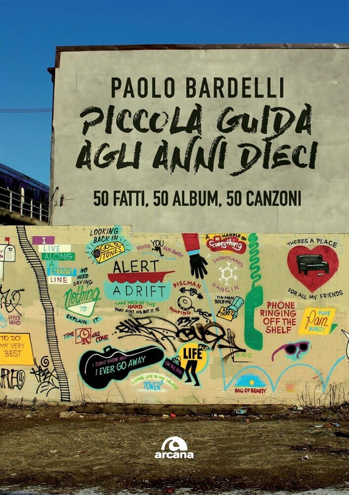 La copertina di “Piccola guida agli anni Dieci: 50 fatti, 50 album, 50 canzoni”